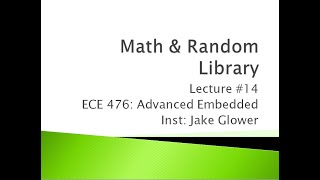 ECE476 14 Math and Random Libraries