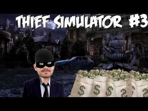 VESSANPÖNTTÖÄ TURPAAN - Pelataan Thief Simulator - Osa 3