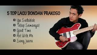 Download lagu 5 TOP LAGU BONDAN PRAKOSO mp3 Download lagu 5 TOP LAGU BONDAN PRAKOSO mp3