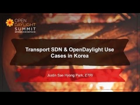 OpenDaylight Use Cases in Korea Justin Sae Hyong Park