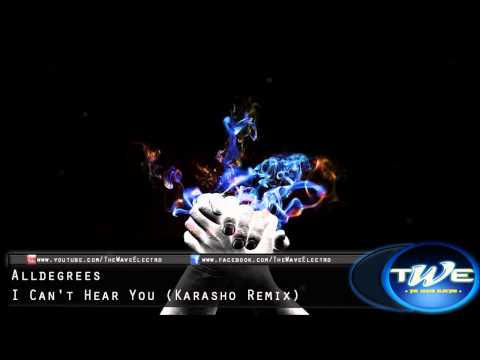 Alldegrees - I Can't Hear You (Karasho Remix) [HD]