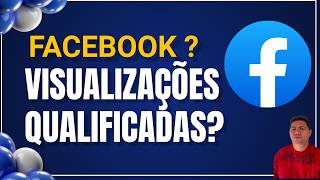 COMO MONETIZAR NO FACEBOOK ? QUAIS AS VISUALIZAÇÕES QUALIFICADAS PRA MONETIZAÇÃO?