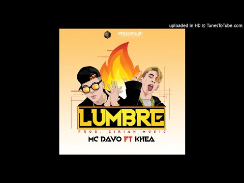 MC DAVO ft. KHEA - Lumbre ( Audio Oficial )