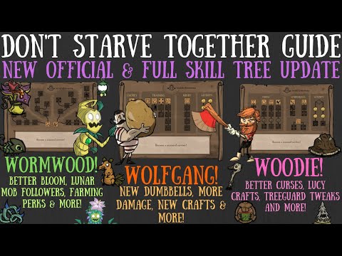 OFFICIAL & FULL Wolfgang/Wormwood/Woodie Skill Trees Update! - Don't Starve Together Guide
