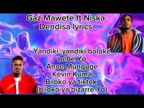 Gaz Mawete ft Niska - Dendisa lyrics by Lyrics.Fr #france #rdc #gazmawete #niska