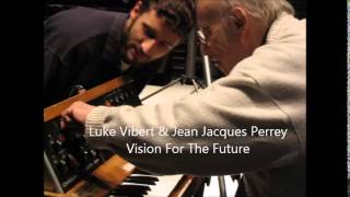Luke Vibert & Jean Jacques Perrey - Vision For The Future