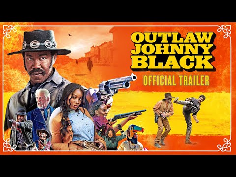 OUTLAW JOHNNY BLACK  | Official Trailer 4K