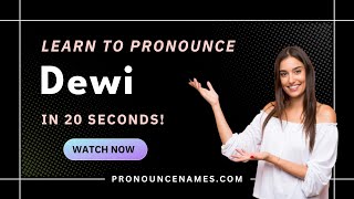 How to pronounce Dewi