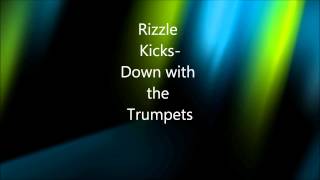 Rizzle Kicks-Down with the Trumpets