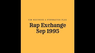 Tim Westwood - Funkmaster Flex - BBC Radio One Rap Exchange Sep 1995 Pt.2 of 3