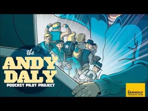 The Andy Daly Podcast Pilot Project - 'Who Am I?'