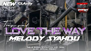 Download lagu DJ TRAP CEK SOUND_LOVE THE WAY X MELODY SYAHDU SAD CLARITY SUPER TASSO 2026!!! mp3
