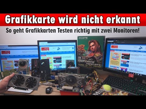 Grafikkarte wird nicht erkannt ▪ Grafikkarte richtig testen mit zwei Monitoren