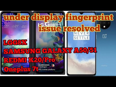 How to resolve under display fingerprint issues, any mobile LG G8X Galaxy A50 OnePlus Redmi K20 Pro
