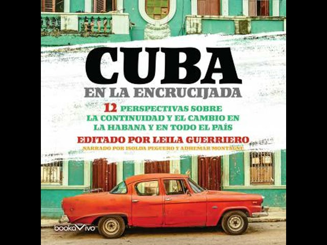 Vídeo relacionado con Cuba En La Encrucijada: 12 Perspectivas Sobre La Continuidad Y El Cambio En La Habana Y En Todo El País: Doce perspectivas sobre la continuidad y el ... and Change in Havana and Across the Country