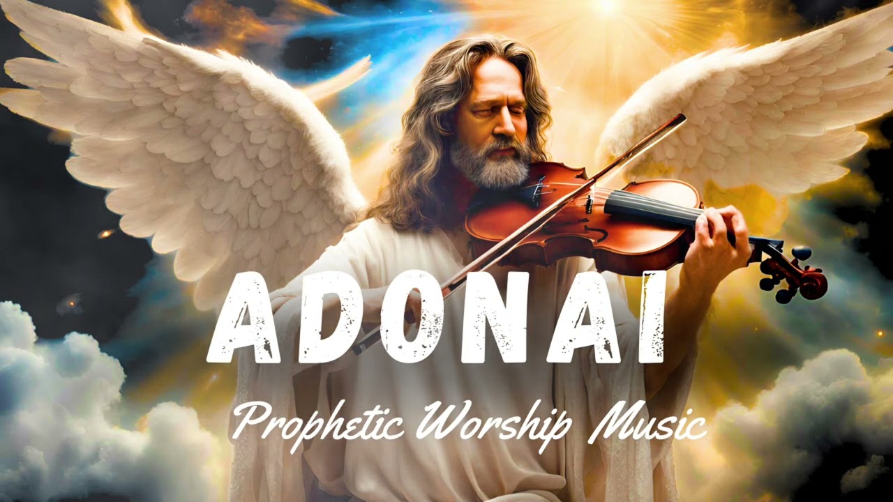 Prophetic Violin Worship Instrumental / ADONAI / Background Prayer Music