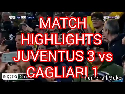 MATCH HIGHLIGHTS - Juventus 3 - 1 Cagliari