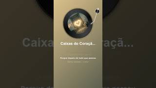 Caixas do Meu Coração
