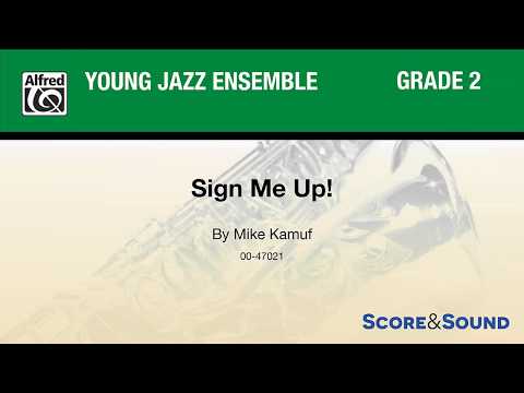 Sign Me Up!, by Mike Kamuf – Score & Sound