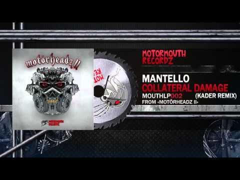 Mantello - Collateral Damage (Kader Remix) [Motormouth Recordz]