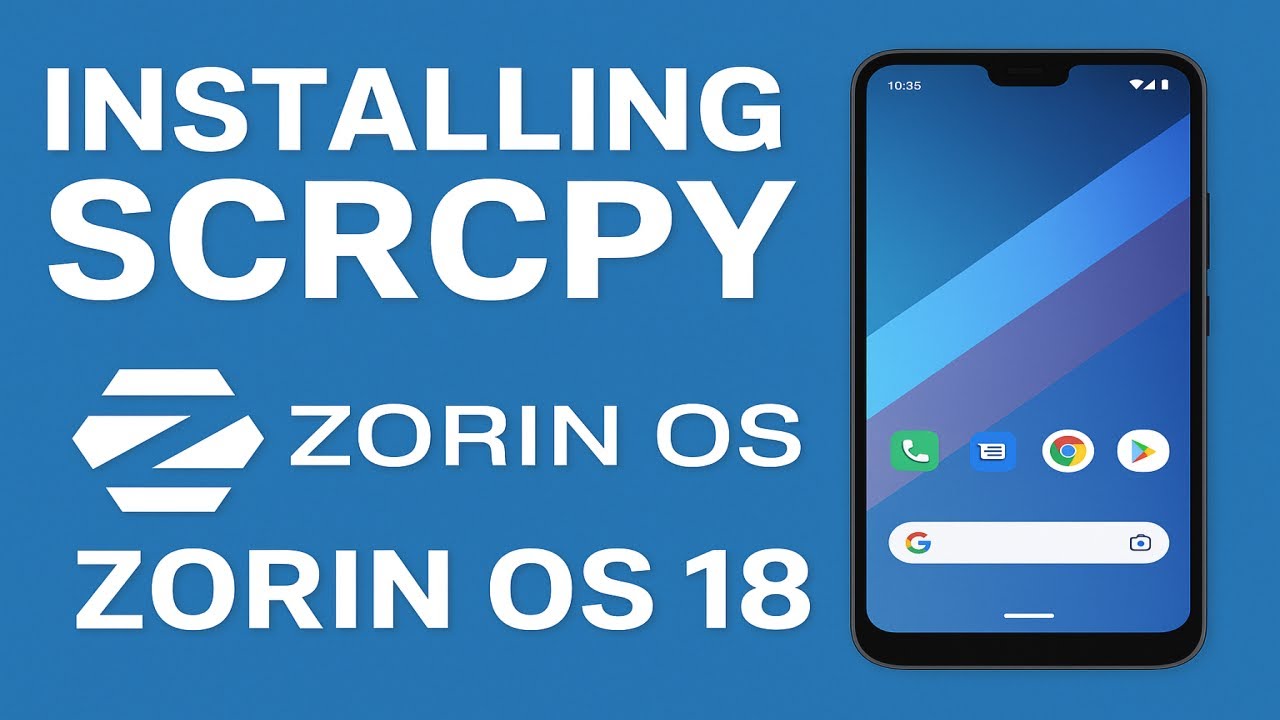 Mirror / Control Your Android Device from Computer on Zorin OS 18 | Scrcpy Source Install