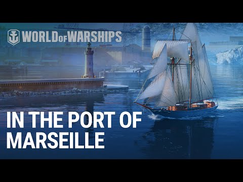 Walk the Port: Marseille | World of Warship