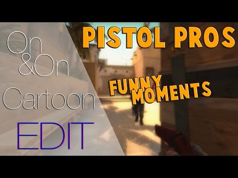 CSGO: Cartoon "On & On" - Edit / Montage / Pistol Pros / Funny Moments
