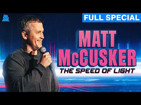 Matt McCusker | The Speed of Light (Full Comedy Special)