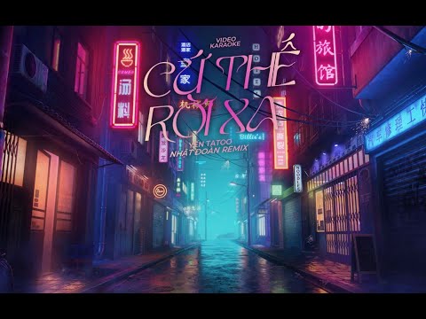 [KARAOKE] Cứ Thế Rời Xa Remix - Yến Tatoo (Nhật Đoàn Remix)