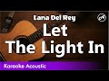 Lana Del Rey - Let The Light In (SLOW karaoke acoustic)