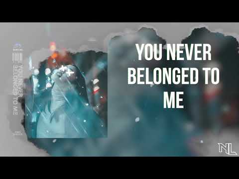 Naes London - You Never Belonged to Me