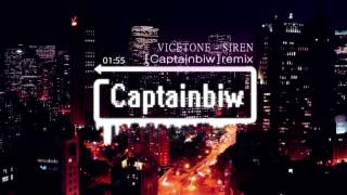 Vicetone - Siren [Captainbiw] remix