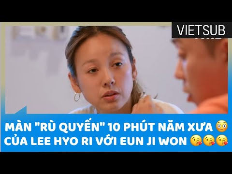Màn "Rù Quyến" 10 Phút Huyền Thoại 😳 Của Lee Hyo Ri Với Eun Ji Won 😘😘😘 #SeoulCheckIn 🇻🇳VIETSUB🇻🇳