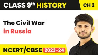 Class 9 History Chapter 2 | The Civil War in Russia 2023-24