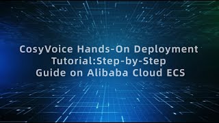 CosyVoice Hands-On Deployment Tutorial