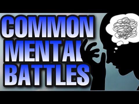 Common Mental Battles - Winning the war in your mind