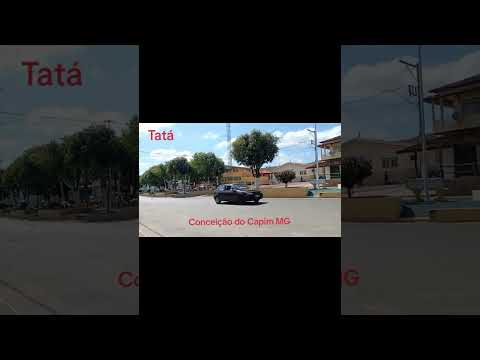 Tatá: Conceição do Capim Minas Gerais