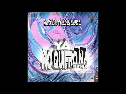 marek x alberto toral x javi alvarez dj -  ya no quiero na ( remix 2023)