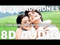 Tujhe Dekha Toh Yeh Jaana Sanam 8D Audio Dilwale Dulhania Le Jayenge Shah Rukh Khan Kajol