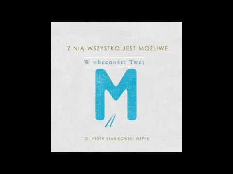Utwór "W obecności Twej" z płyty  "Z Tobą wszystko jest możliwe"