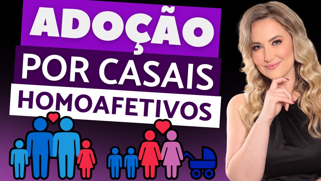 ADOÇÃO POR PARES HOMOAFETIVOS - Casais LGBT podem adotar no Brasil? | Direito e Psicologia Jurídica