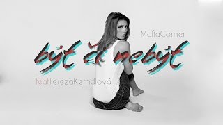Mafia Corner feat. Tereza Kerndlová - Být či nebýt (Official Music Video)