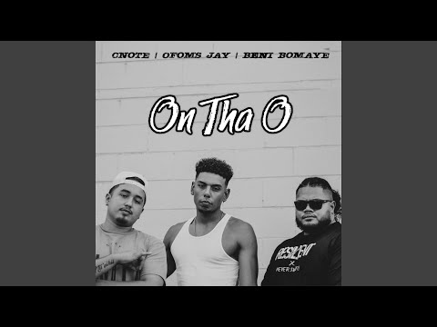 On Tha O (feat. OFOM$ JAY & CNOTE)