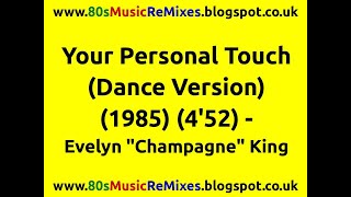 Your Personal Touch (Dance Version) - Evelyn &quot;Champagne&quot; King | 80s Club Mixes | 80s Club Music