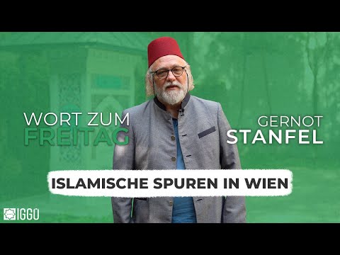 Wort zum Freitag #Spezial - Islamische Spuren in Wien: Teil 2 - 20.05.2022