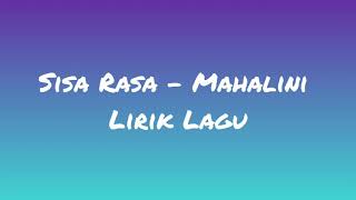 Download lagu Mahalini - Sisa Rasa (Lirik Lagu) Mengapa Masih Ada Sisa Rasa Di Dada mp3