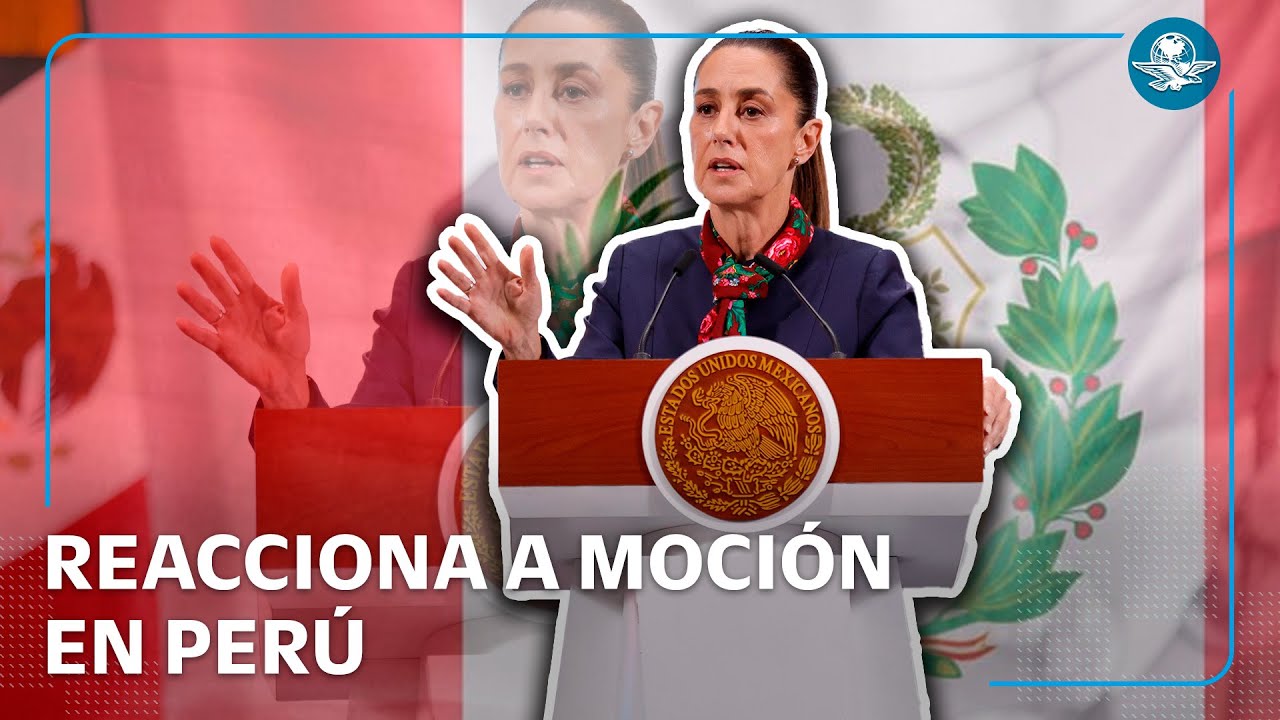 “No importa”, dice Sheinbaum sobre la intención de Perú de declararla como persona non grata