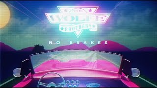 The Wolfe Brothers No Brakes