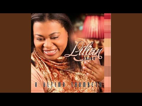 Jeová Já Chegou - Lílian Adrião