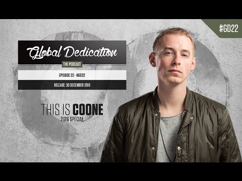 Global Dedication - Episode 22 #GD22 (This Is Coone 2016 Special)